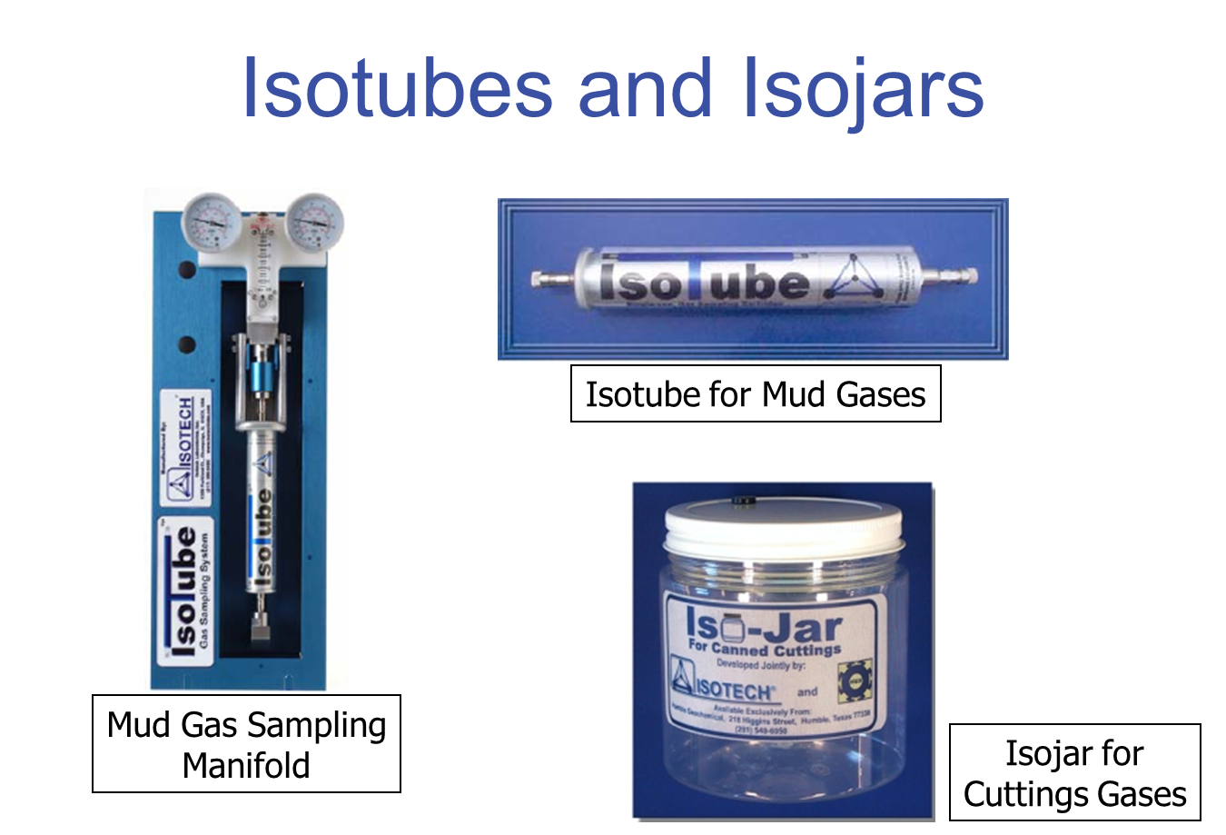 isotubes and isojars - mud gases